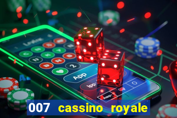 007 cassino royale filme completo dublado